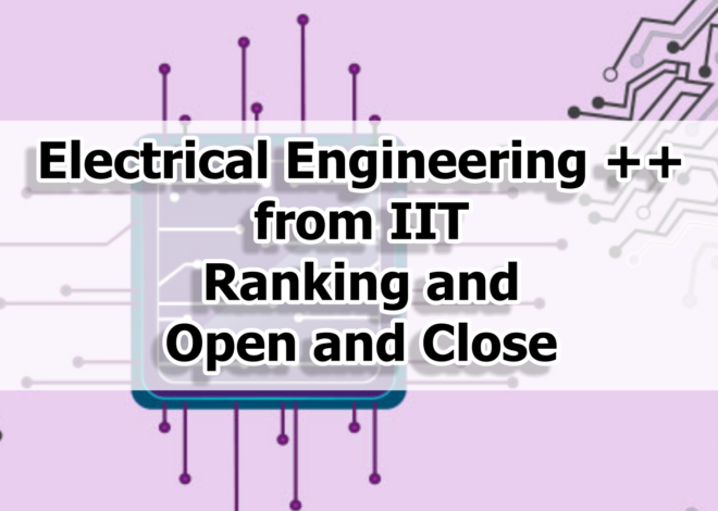 Are you planning to study Electrical / Electronics Engineering from IITs?